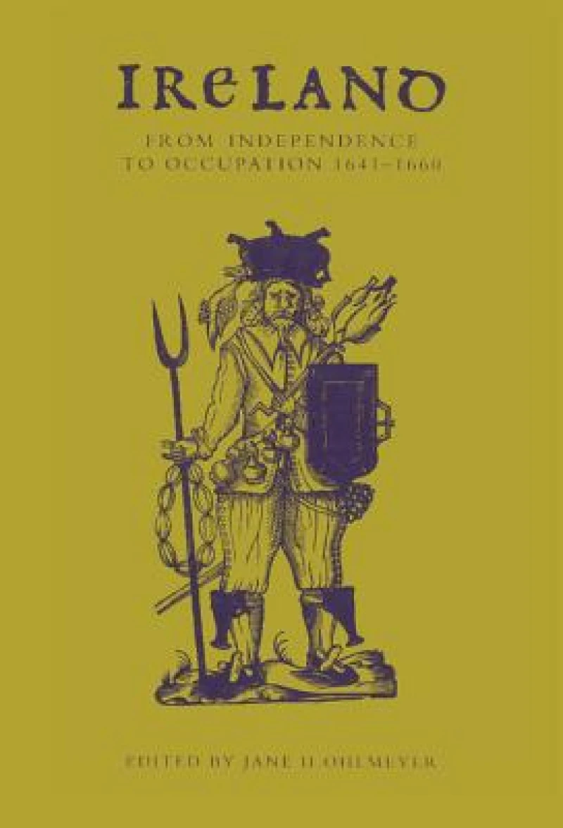 Ireland from Independence to Occupation, 1641 1660