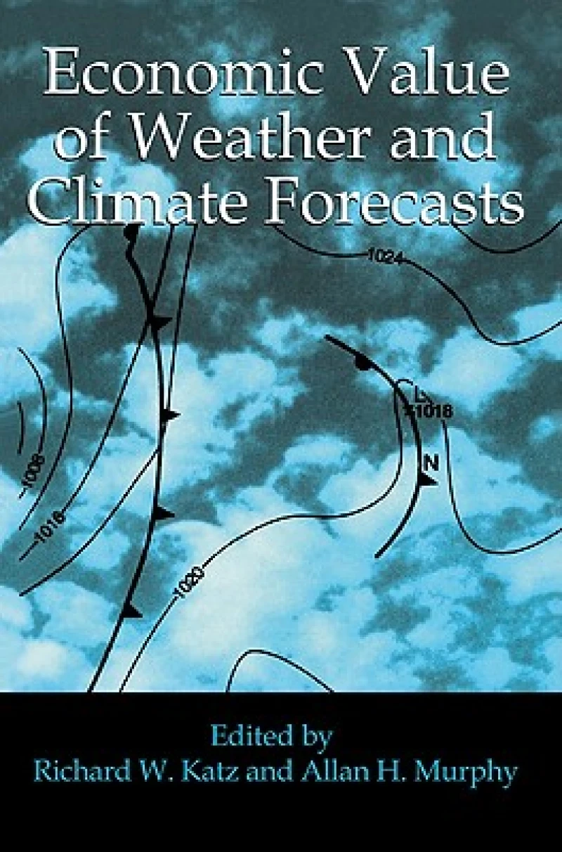 Economic Value of Weather and Climate Forecasts