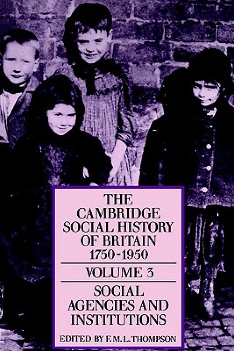 The Cambridge Social History of Britain, 1750–1950