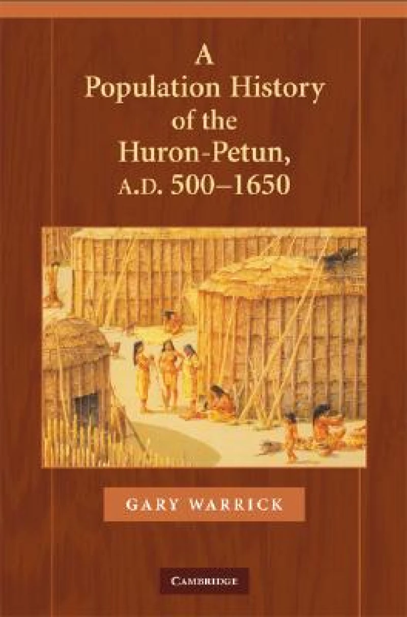 A Population History of the Huron-Petun, A.D. 500–1650
