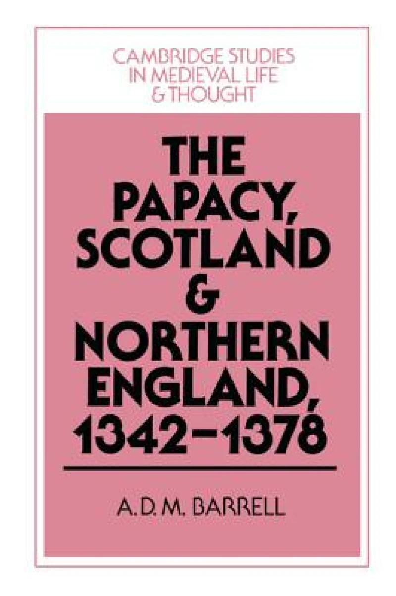 The Papacy, Scotland and Northern England, 1342–1378