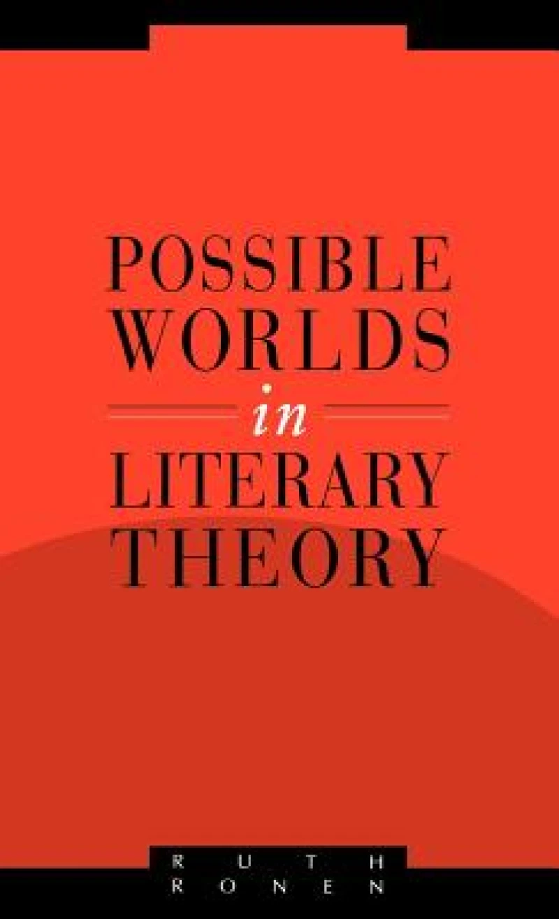 Possible Worlds in Literary Theory