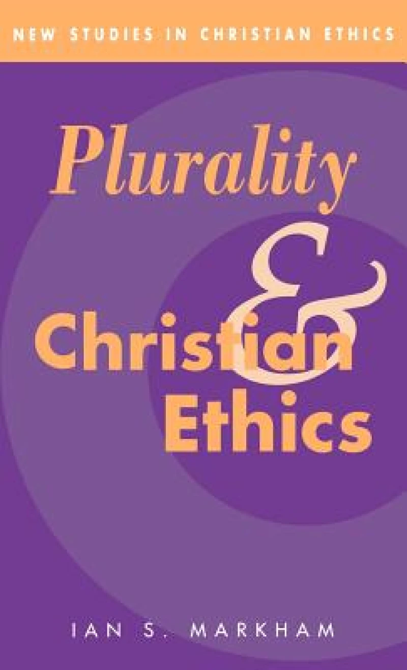 Plurality and Christian Ethics