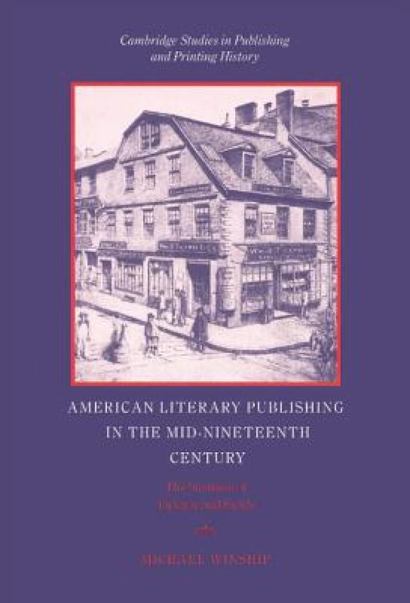 American Literary Publishing in the Mid-nineteenth             Century