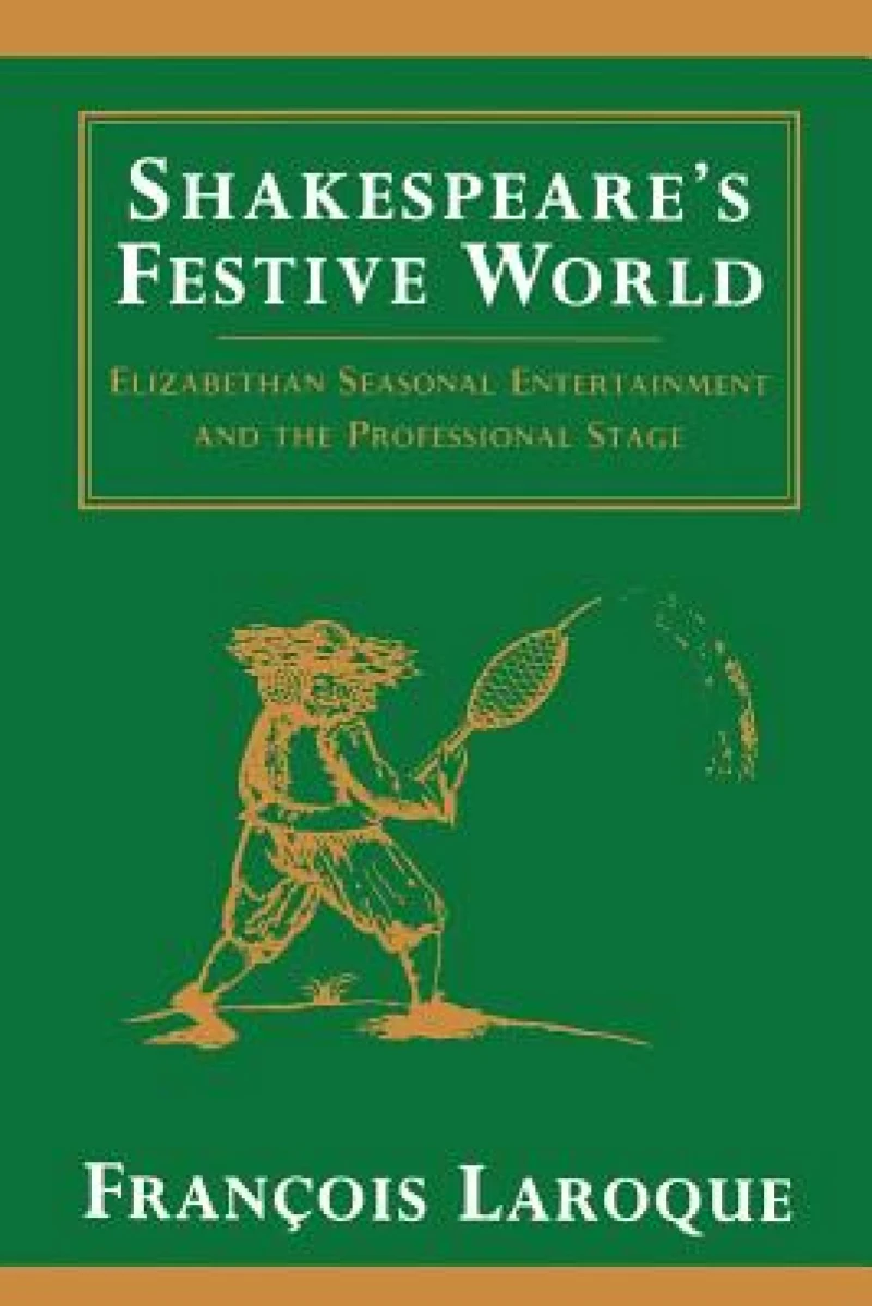 Shakespeare''s Festive World