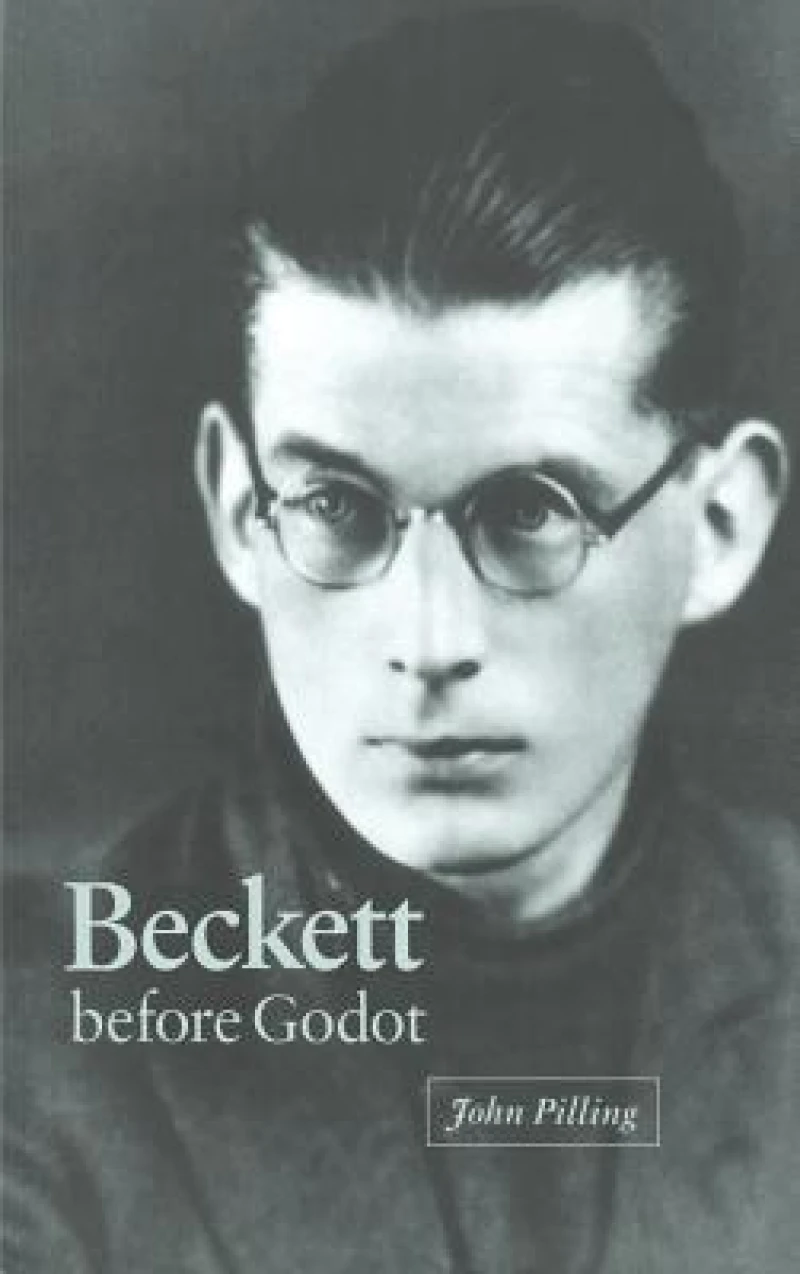 Beckett Before Godot
