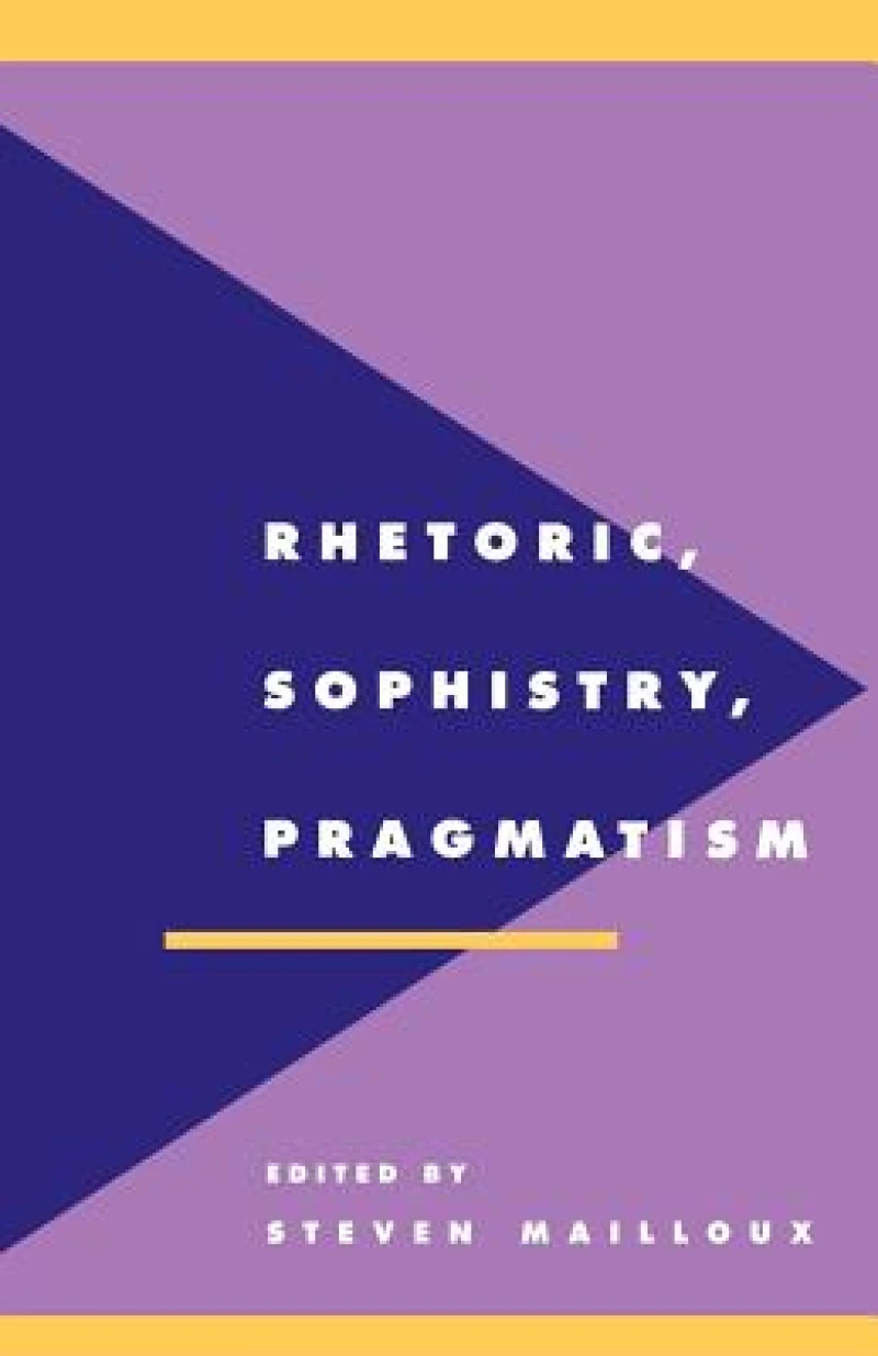 Rhetoric, Sophistry, Pragmatism