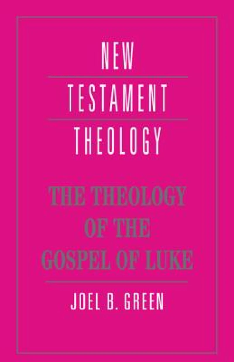 The Theology of the Gospel of Luke