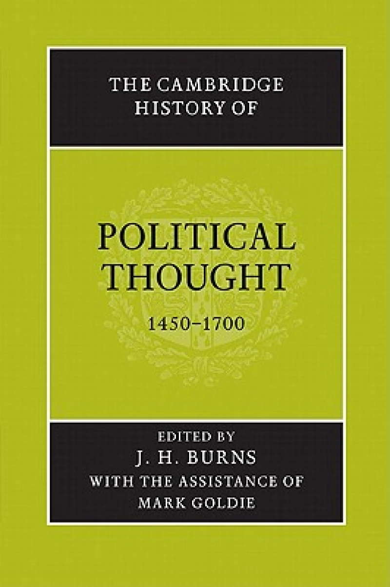 The Cambridge History of Political Thought 1450–1700