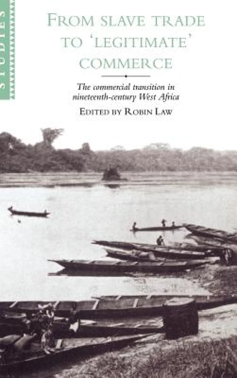 From Slave Trade to ''Legitimate'' Commerce