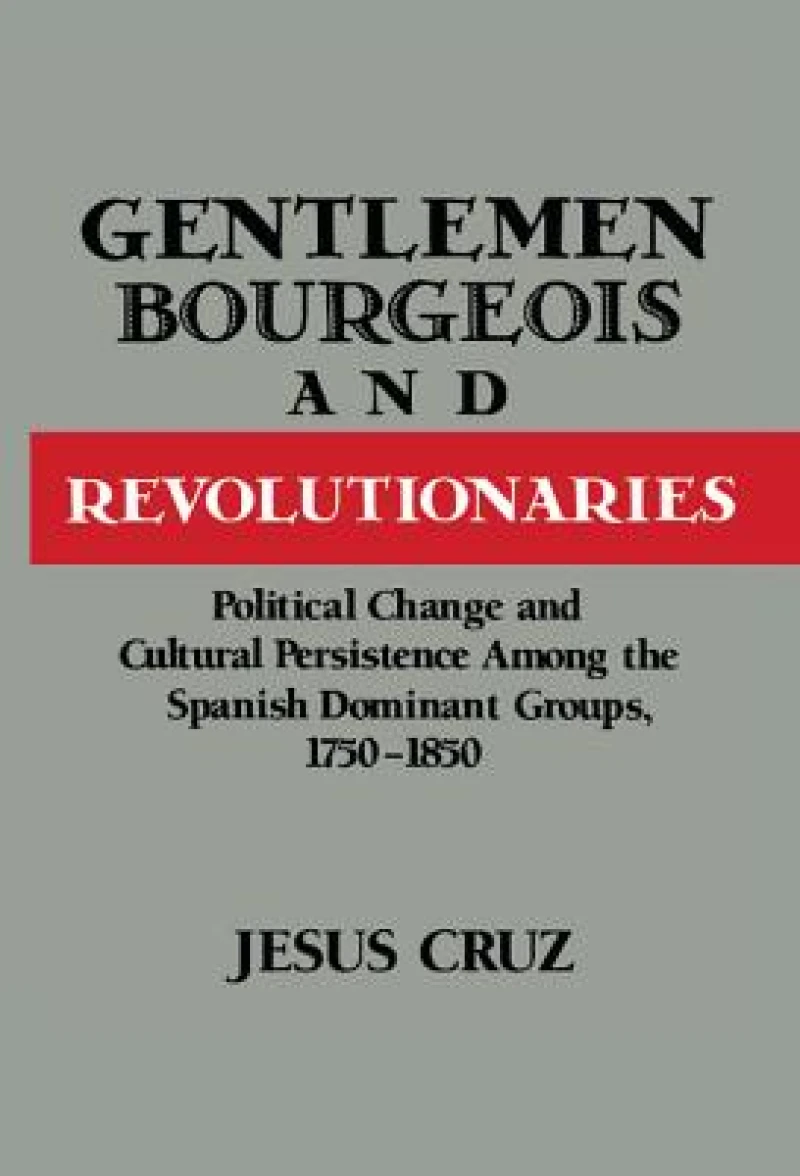 Gentlemen, Bourgeois, and Revolutionaries