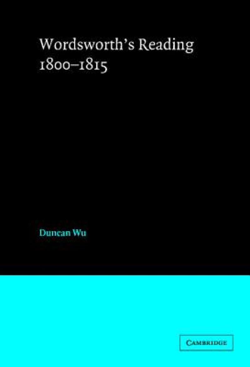 Wordsworth''s Reading 1800 1815