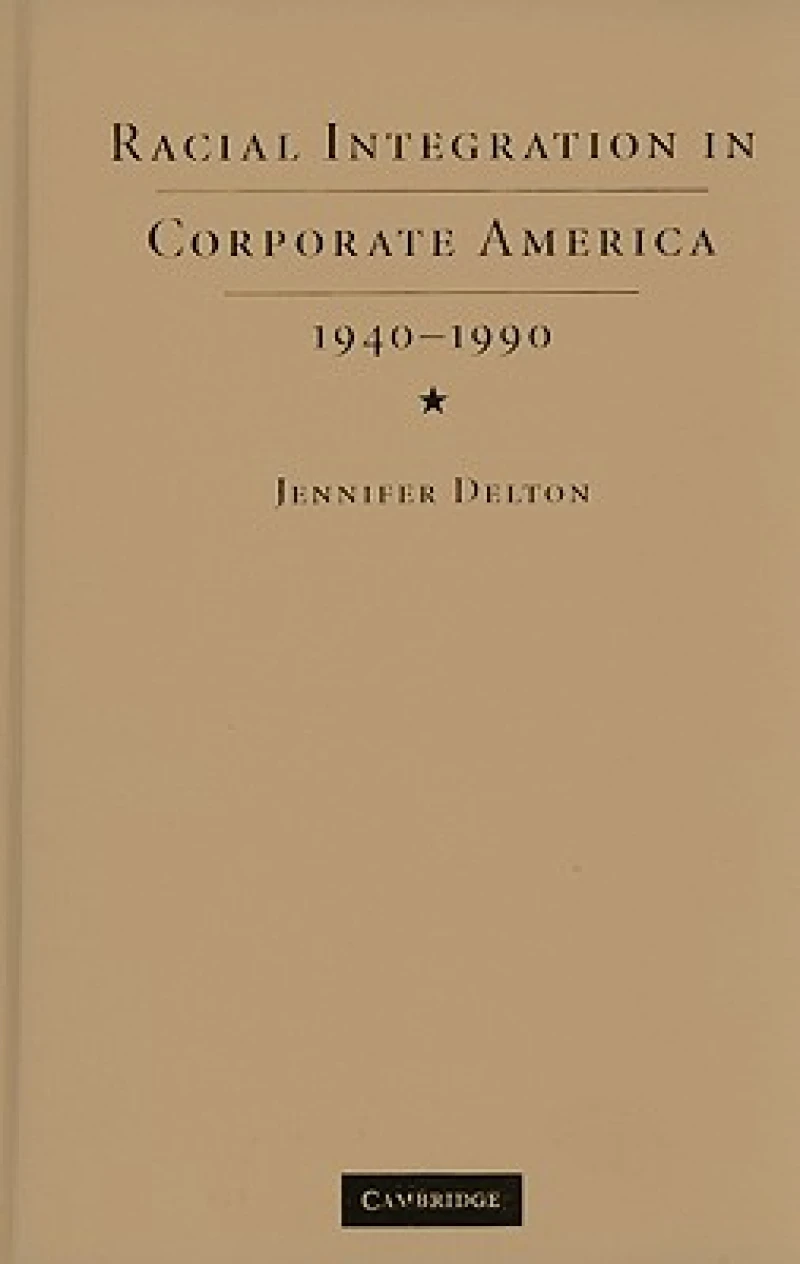 Racial Integration in Corporate America, 1940–1990