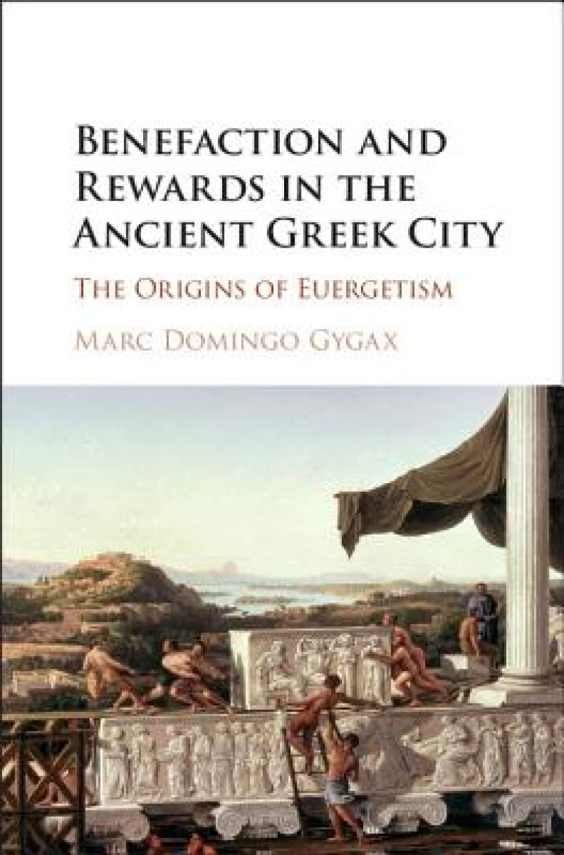 Benefaction and Rewards in the Ancient Greek             City