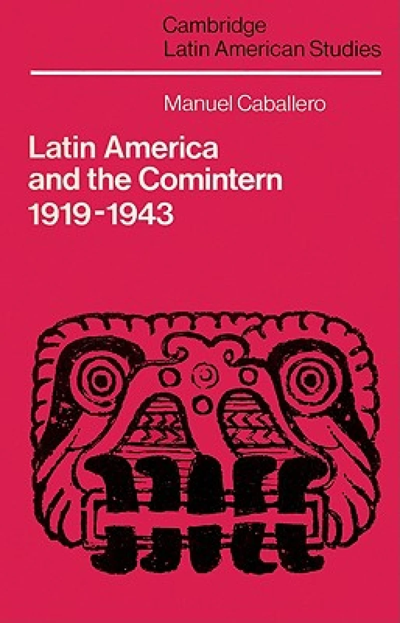 Latin America and the Comintern, 1919–1943