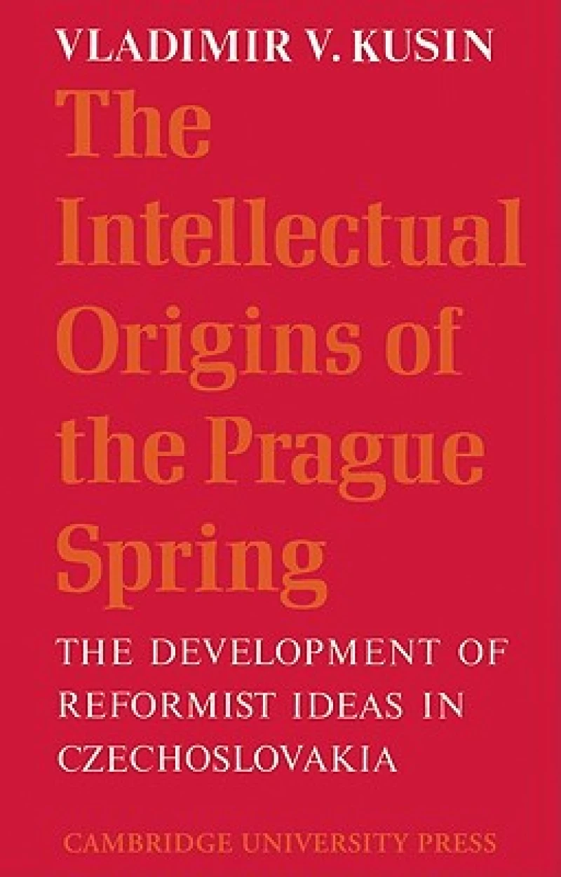The Intellectual Origins of the Prague Spring