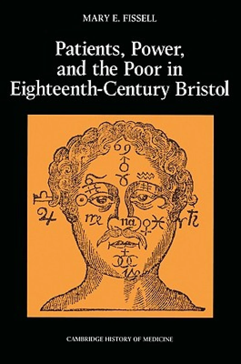 Patients, Power and the Poor in Eighteenth-Century Bristol