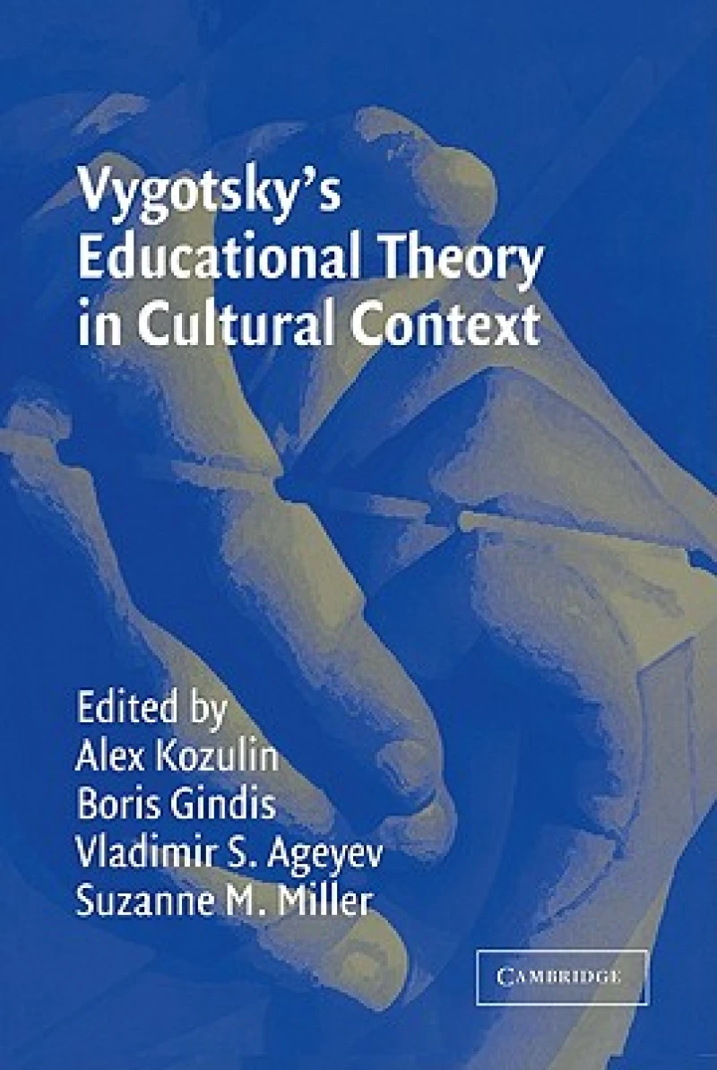Vygotsky''s Educational Theory in Cultural Context