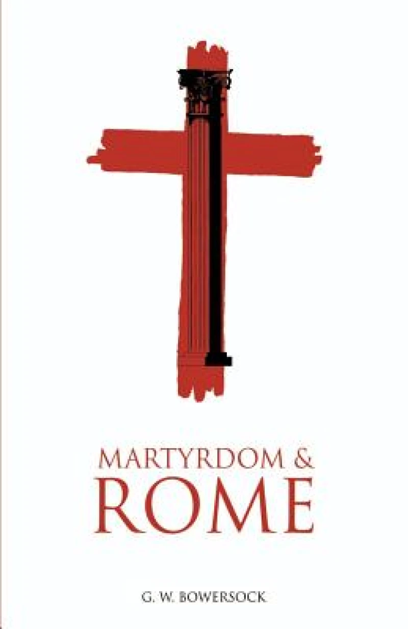 Martyrdom and Rome