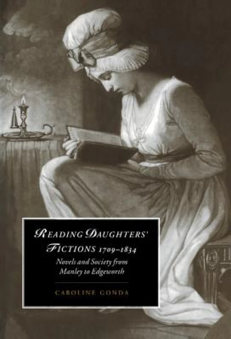 Reading Daughters'' Fictions 1709 1834