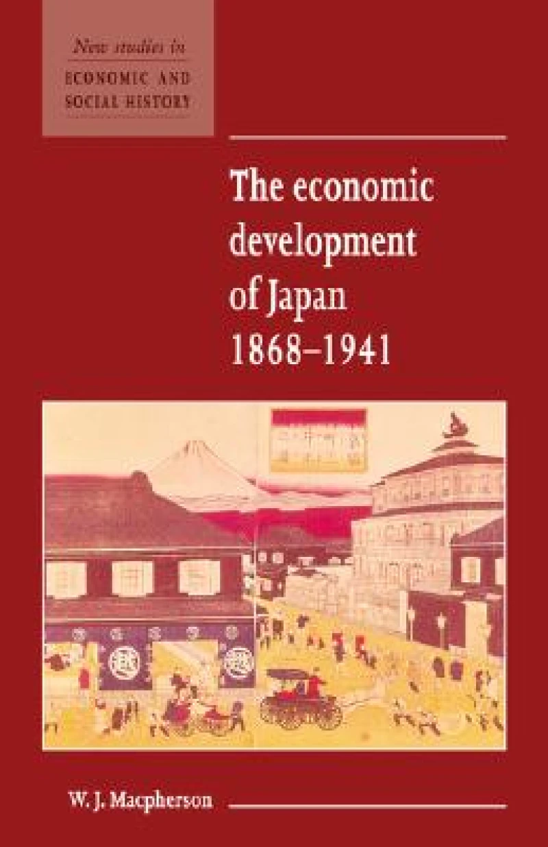 The Economic Development of Japan 1868–1941
