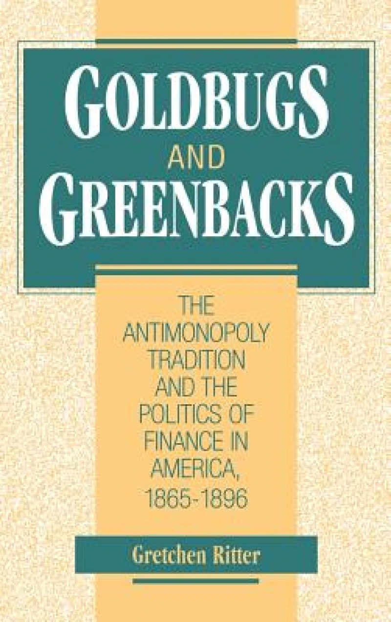 Goldbugs and Greenbacks