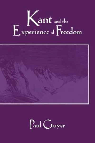 Kant and the Experience of Freedom