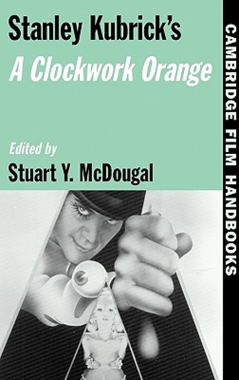Stanley Kubrick's A Clockwork Orange