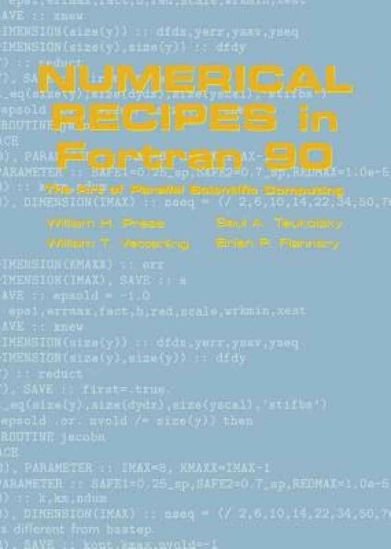 Numerical Recipes in Fortran 90: Volume 2, Volume 2 of Fortran Numerical Recipes