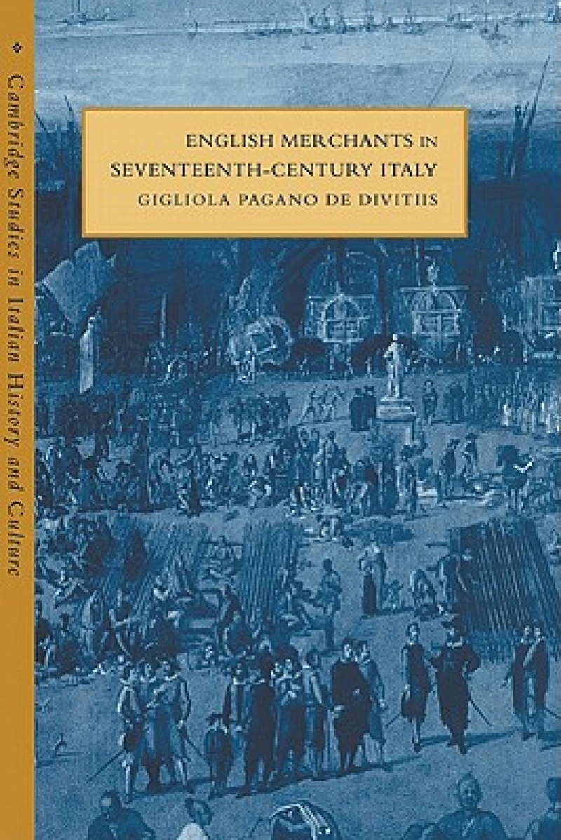 English Merchants in Seventeenth-Century Italy