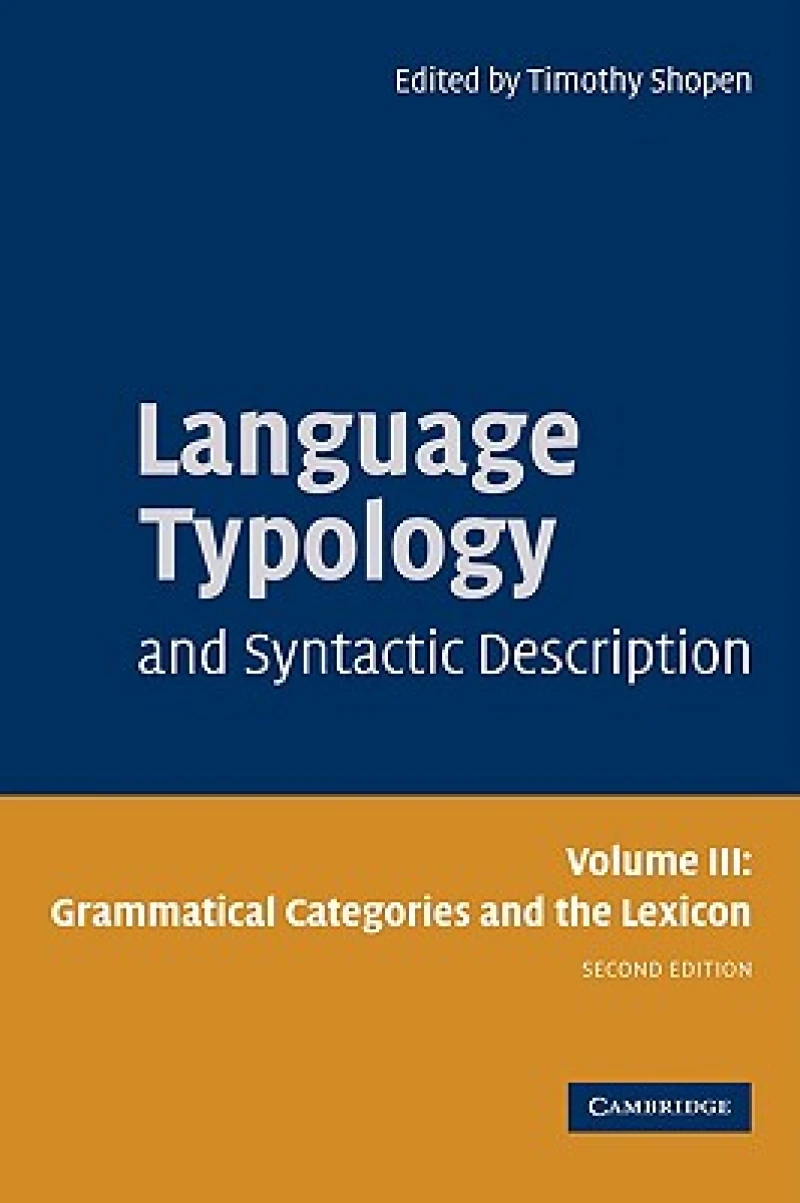 Language Typology and Syntactic Description: Volume 3, Grammatical Categories and the Lexicon