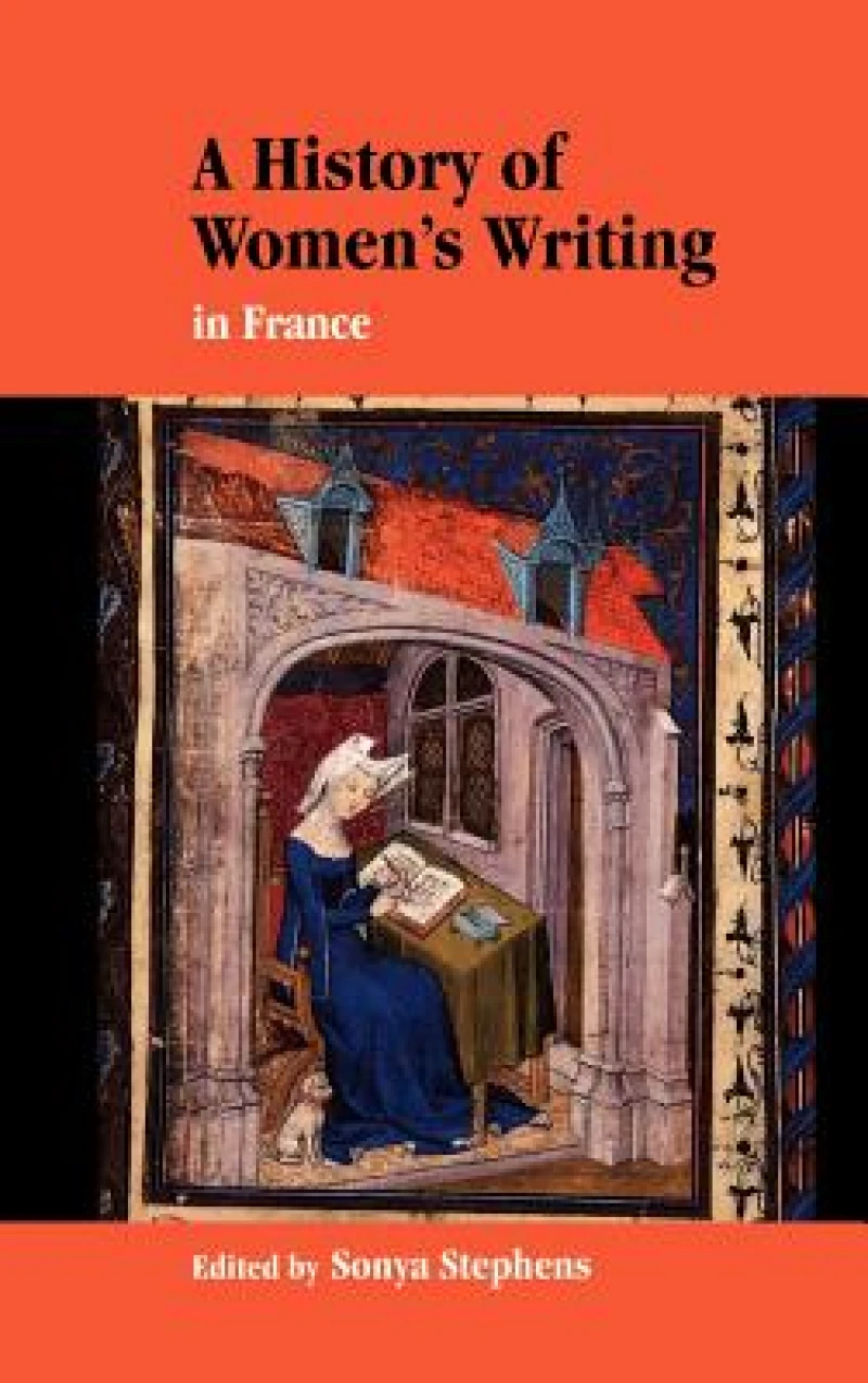 A History of Women''s Writing in France