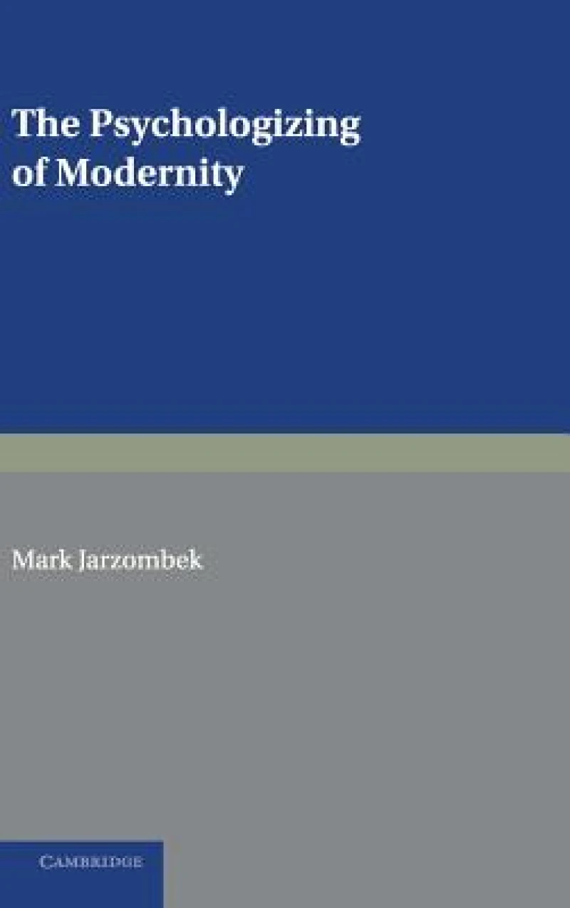 The Psychologizing of Modernity