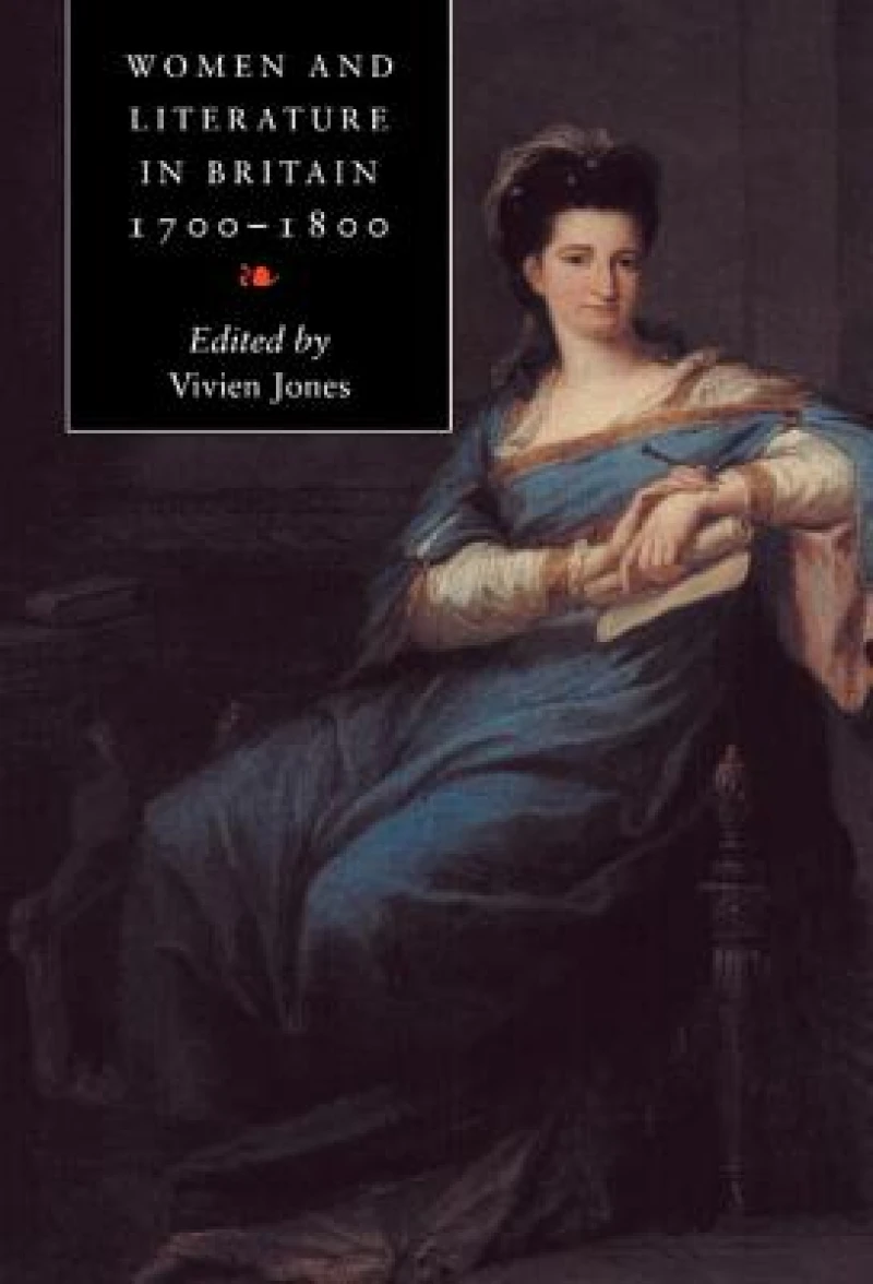 Women and Literature in Britain, 1700 1800