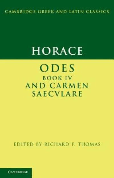 Horace: Odes IV and Carmen Saeculare