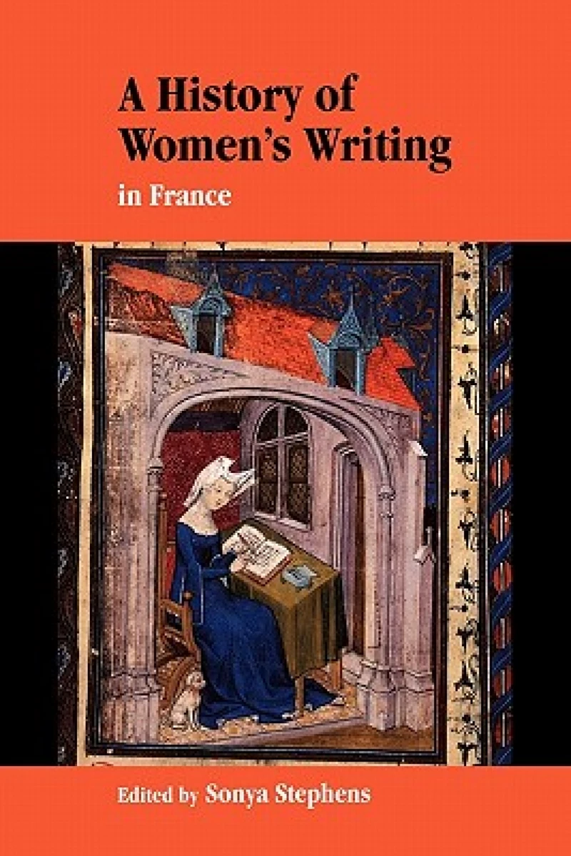A History of Women''s Writing in France