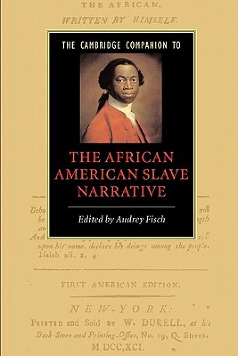 The Cambridge Companion to the African American Slave Narrative