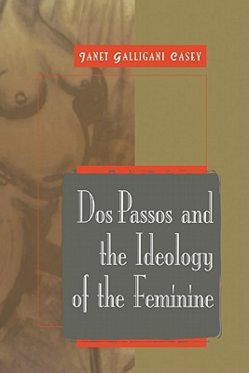 DOS Passos and the Ideology of the Feminine