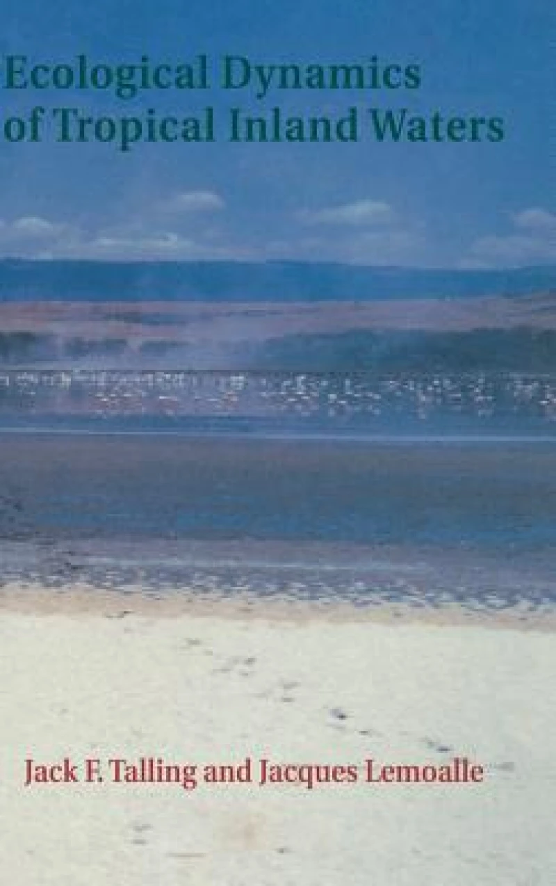 Ecological Dynamics of Tropical Inland Waters