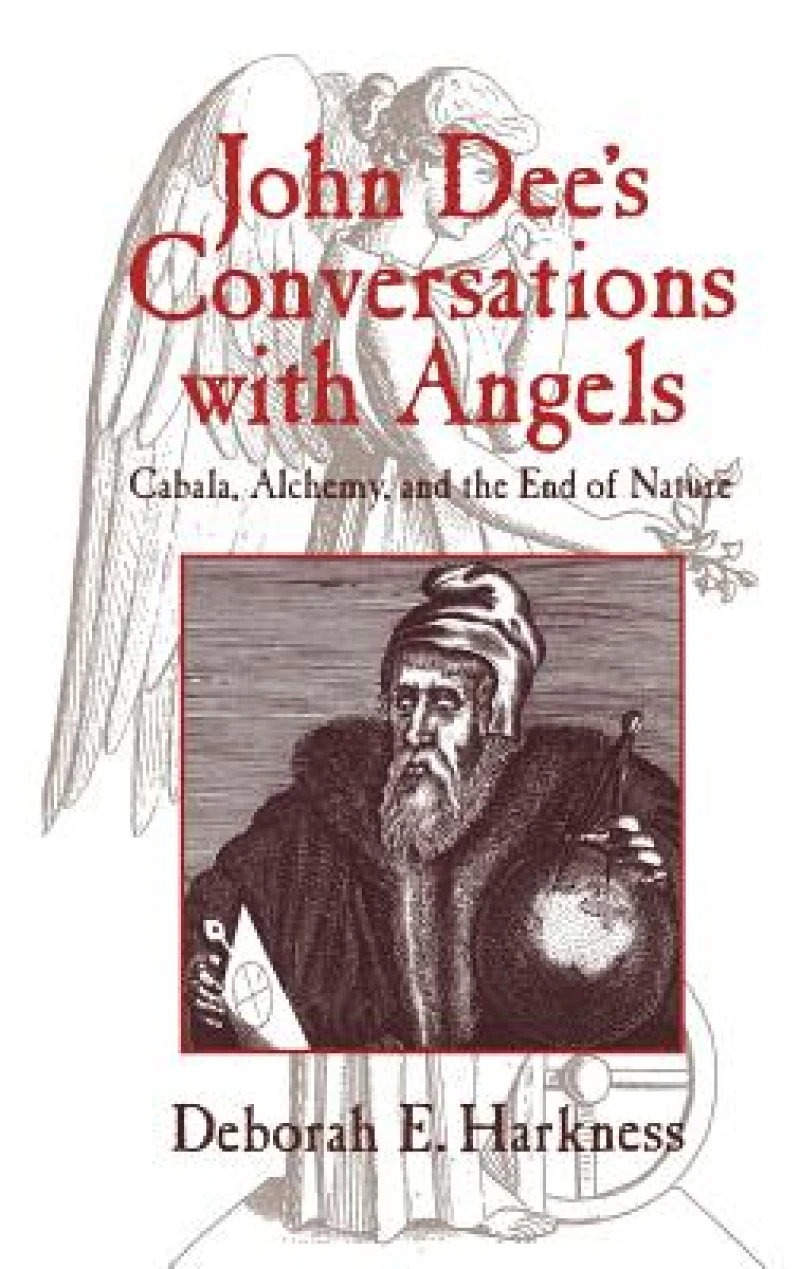John Dee''s Conversations with Angels