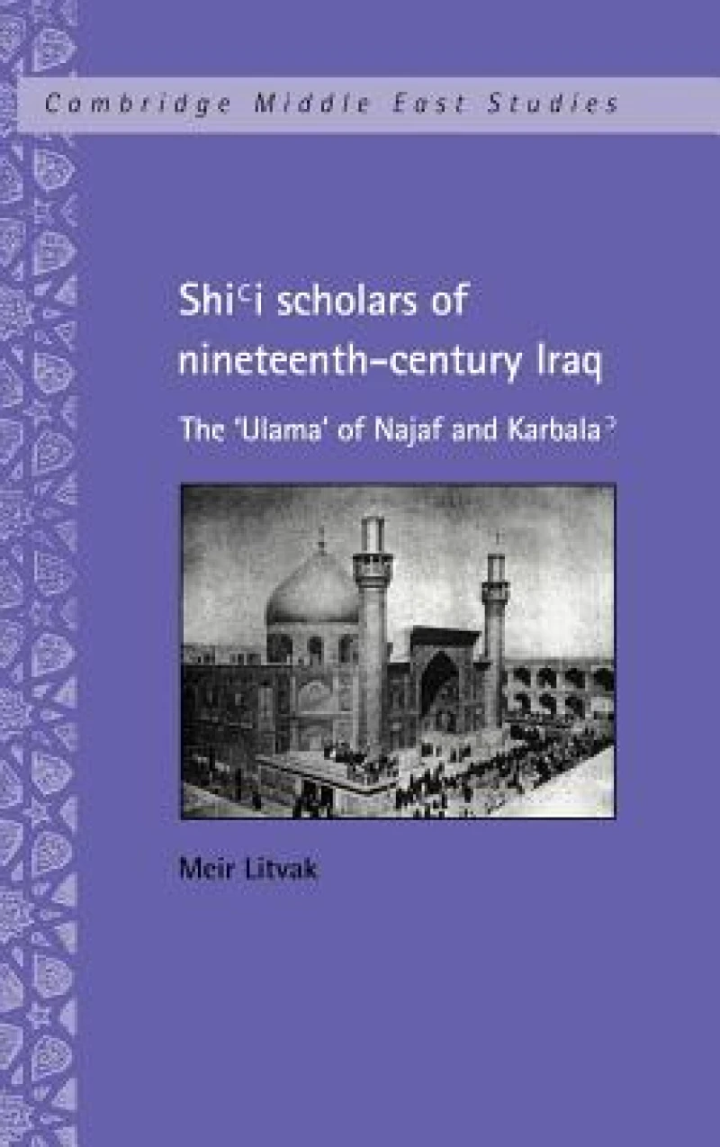 Shi''i Scholars of Nineteenth-Century Iraq