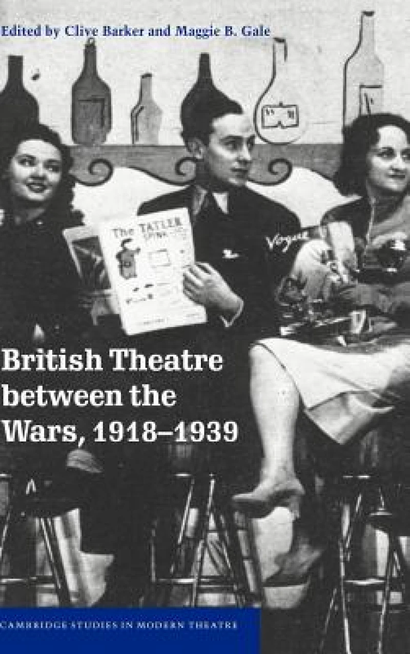 British Theatre between the Wars, 1918–1939