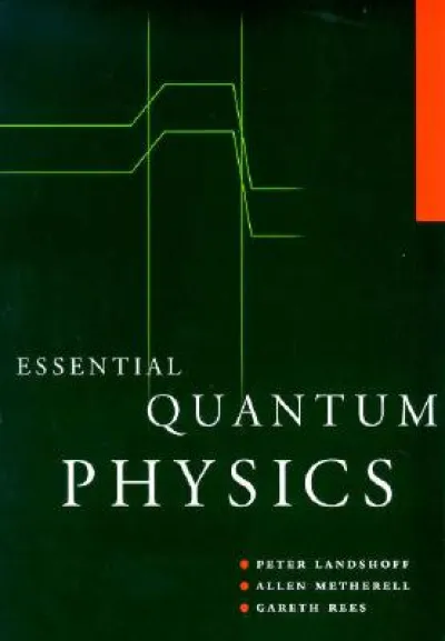 Essential Quantum Physics
