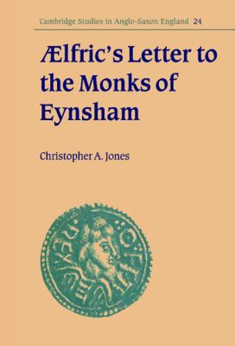 Lfric''s Letter to the Monks of Eynsham