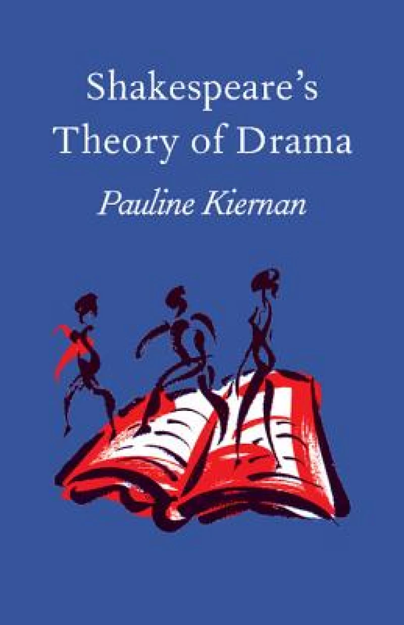 Shakespeare''s Theory of Drama