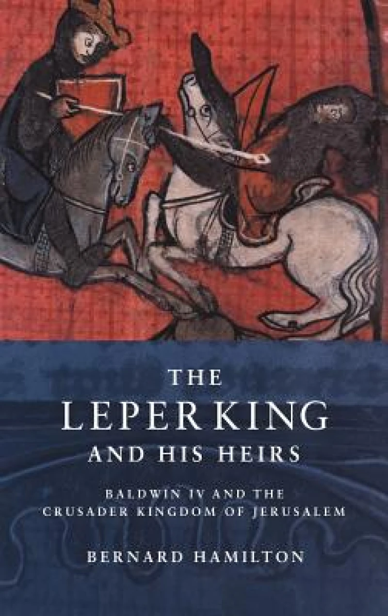 The Leper King and his Heirs