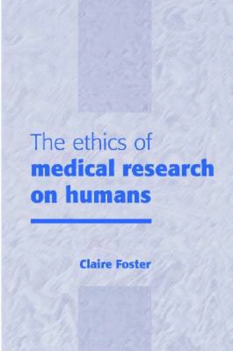 The Ethics of Medical Research on Humans