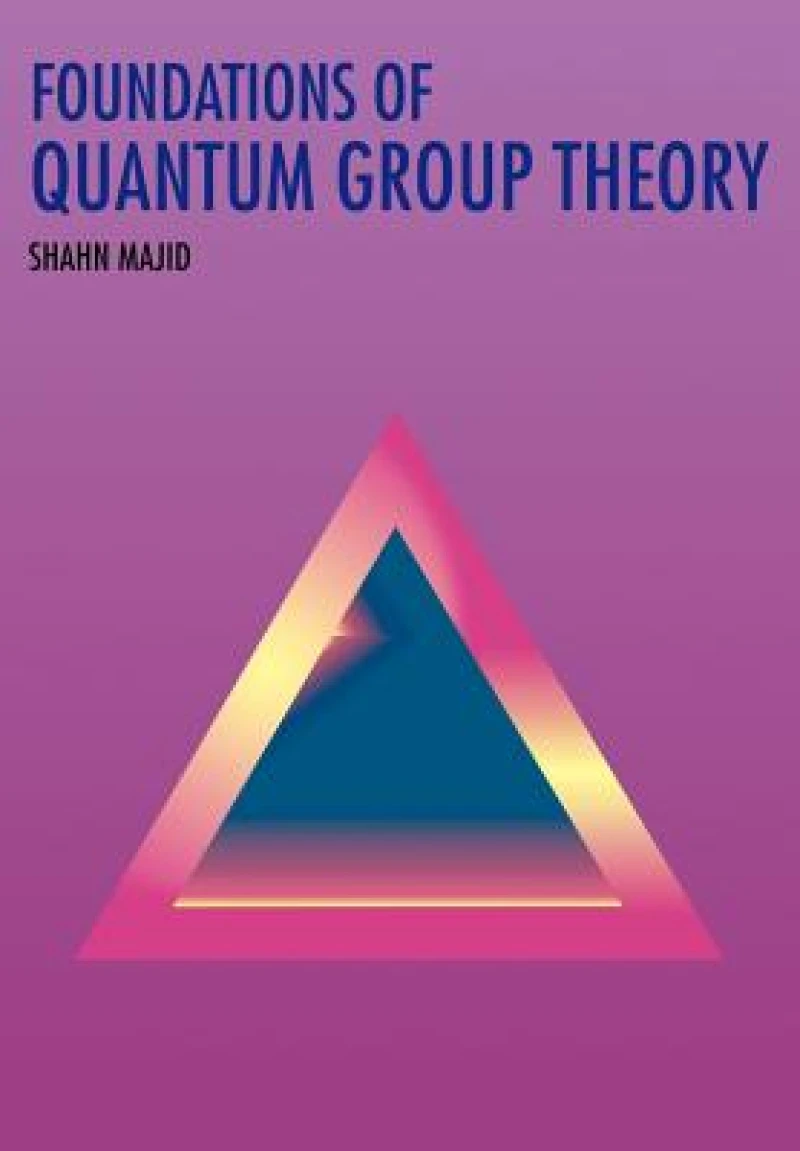 Foundations of Quantum Group Theory