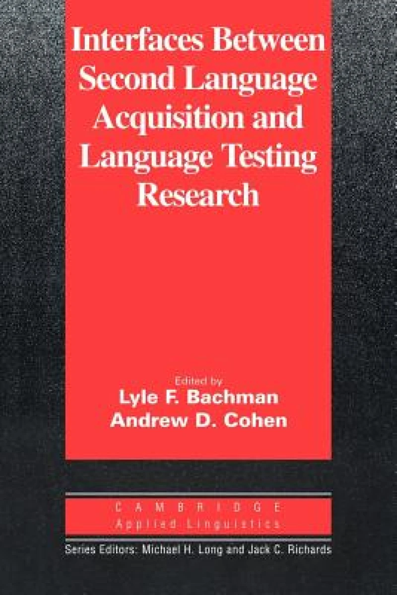 Interfaces Between Second Language Acquisition and Language Testing Research