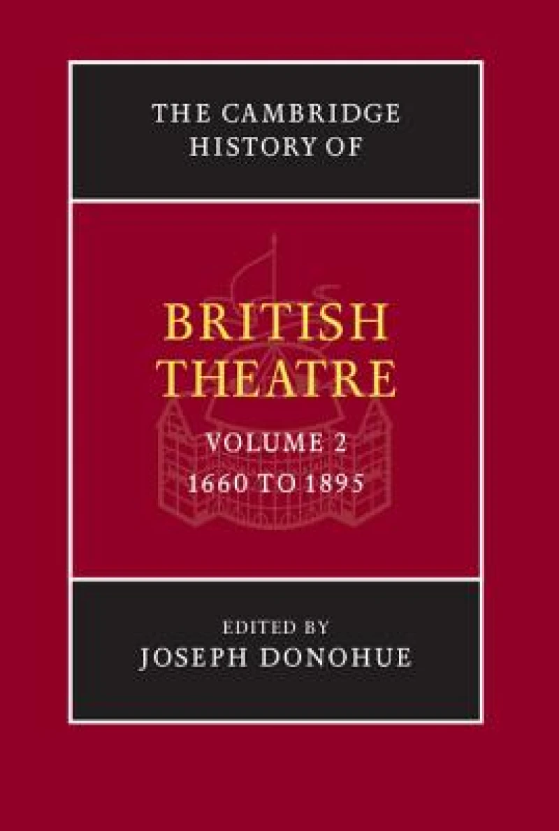 The Cambridge History of British Theatre